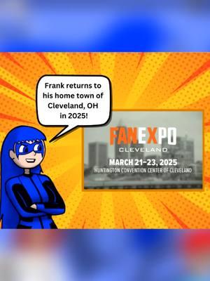 I'll be at Fan Expo Cleveland in 2025! #fanexpocleveland #cleveland#clevelandohio #ohio #hometown #myhometown #comic #comics #comicbooks #comicbook #follow #follower #followers #followed #frankjamesbailey #clevelanrocks #foryou #foryoupage #fypシ