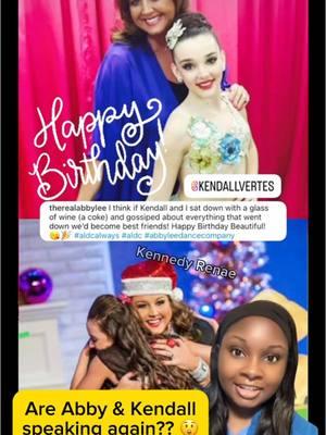 Opinions?! Abby Lee Miller & Kendall from Dance Moms exchange kind words for Kendall’s birthday today! (I got so many notifications while i was at work to post about this 😂😅) #dancemomsanewera #dancemoms @Kendall K #abbyleemiller #fyp #foryou #kennedyrenae #pillowtalk #reaction #viral #foryoupage #meme #funny #jillvertes #aldc #dance #drama #kendall #trending #birthday #happybirthday 