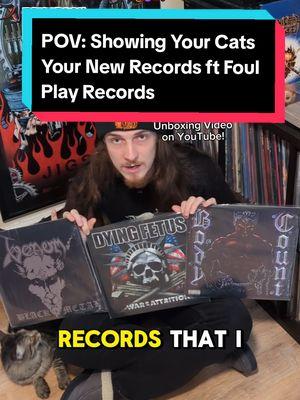 POV: Showing Your Cats Your new records from @Foul Play Records Use code THEBLYZZRD at checkout for 15% OFF! #CapCut #vinylrecords #metalvinyl #metalhead  #deathmetal #metalmusic #vinyl  #brutaldeathmetal #blackmetal #battlevest #thrashmetal #fyp #heavymusic #metal #hxc #creatorsearchinsights  #metalcommunity #heavymetal #metalcore #deathcore #hardcore #heavymusic #doommetal #metalmerch #bandmerch 