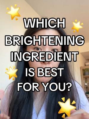 Which brightening ingredient is best for you? There are so many out there! Note concentration and the exacflt formula matters. Here are the ingredients mentioned in the video from strong to gentle: Vitamin C, BHA, LHA, Tranexamic Acid, Glutathione, Niacinamide, Brightening Plant Extracts 🌟 #brightening #hyperpigmentation #pie #pih #darkspots #acne #acnescars #vitaminc #bha #lha #tranexamicacid #glutathione #niacinamide #kbeauty #koreanskincare 