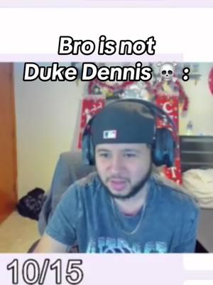 Trying so hard to be duke #dukedennis #fyp #fypシ #foryoupage #fypシ゚viral #mikeverse #twitchclips #duke #explore #trending 