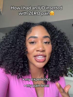 Sharing my positive + painless IUD insertion experience!🤗 Let me know your experiences… or feel free to ask any questions you have about my experience/ or the Mirena IUD☺️ (Also, im not a doctor & this is not medicak advice). #iud #iudinsertion #mirena #mirenaiud #obgyn #blackgirltiktok #birthcontrol #birthcontroloptions #birthcontrolawarness #painmanagement #painmanagementsolutions #blackgirl 