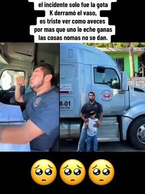 Chofer de trailer llora por temor a perder su travajo #trailero #trabajo #videoviral #chismecafeconpan🥐 #chismecafe☕️ #casapropia♥️🏠 #fupシ #mexico🇲🇽 #chismecito #chismetime 