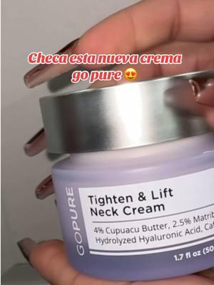 Go pure es la mejor para tu cuello   Gopure Firming Neck Cream😍 #gopuretiktokshop #spotlightfinds #Christmas Eve #Christmas #Gift #discount #tiktokmadememebuyit #surprise #glesly #TikTokShop 