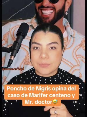 Poncho de Nigris en su humilde opinión referente al caso de Marifer centeno y Mr. doctor😂#tiktokmeizover #entretenews #Noticias #Poncho de Nigris#Marifer centeno#Mr. doctor#yosoyaurora😉 