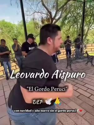 #paratiiiiiiiiiiiiiiiiiiiiiiiiiiiiiii #culiacan🍅 #deluto #🕊️💔 #gordoperuci #peruci #descanzaenpaz #dep #fyppppppppppppppppppppppp #viraltiktok #hastaelcielo #vuelaalto #🕊️💔 #plebada #geydi #foryoupage 