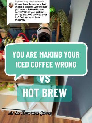 Replying to @Megan G there is a difference in brewing, cold coffee versus hot coffee. A lot of people do not know this, and you could be watering down your coffee without realizing it. @Keurig #keurigiced #keurig #keurigcoffee #keurigmachine #icedcoffeevshot #coldbrewcoffee #hotbrew #liztheclearancequeen #hopeyouscore✌🏼 #dealsoftheweek #christmassavings #christmasgiftideas #savingmoney #reviewswithliztheclearancequeen #tiktokshopholidayhaul 