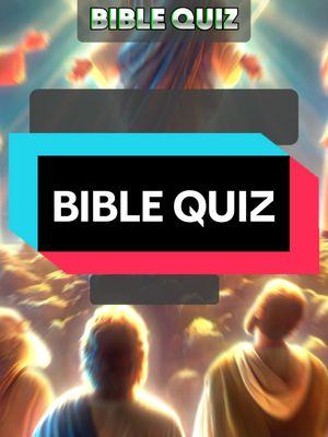 Bible quiz!#usa🇺🇸 #usa_tiktok #bible #biblestudy #jesus #jesuslovesyou #jesuschrist #god #godisgood #godlovesyou #christian #quiz #quiztime #trivia #triviachallenge #knowledge #challenge 