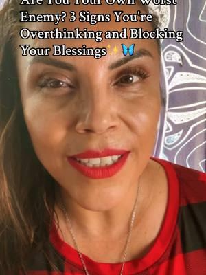 Are You Your Own Worst Enemy? 3 Signs You're Overthinking and Blocking Your Blessings✨ #overthinking #manifestation #blessings #visualization #signs #action #financialsuccess #spiritualgrowth #emotionalwellbeing #annarsimon ♥️  follow for more!