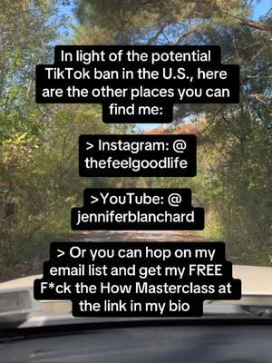 I manifesting that we get to keep TikTok, but just in case, you can also find me here:⁣ ⁣ > 𝗜𝗻𝘀𝘁𝗮𝗴𝗿𝗮𝗺: @ thefeelgoodlife⁣ > 𝗬𝗼𝘂𝗧𝘂𝗯𝗲: @ jenniferblanchard Or⁣ > Or you can hop on 𝗺𝘆 𝗲𝗺𝗮𝗶𝗹 𝗹𝗶𝘀𝘁 𝗮𝗻𝗱 𝗴𝗲𝘁 𝗺𝘆 𝗙𝗥𝗘𝗘 𝗙*𝗰𝗸 𝘁𝗵𝗲 𝗛𝗼𝘄 𝗠𝗮𝘀𝘁𝗲𝗿𝗰𝗹𝗮𝘀𝘀 at the link in my bio ⁣ ⁣ #fuckthehow #tiktokban #findmehere #manifestyourlife 