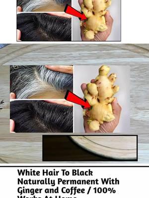 #White Hair To Black Naturally Permanent With Ginger and Coffee / 100% Works At Home#hairtutorial #hairbeauty #hairgorwthjourney#newvid #skincareroutine #hairgrowth #hairgrowthjourney #newviralvideo #hairbeauty #newviralvideo 