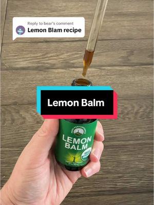 Replying to @bear #lemonbalm #holisticwellness #holistichealth #tincture 