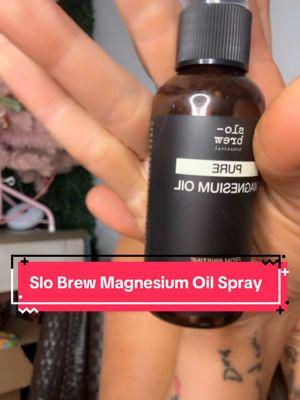 #slobrew #slobrewbotanical #magnesium #magnesiumspray #magnesuimoilspray 