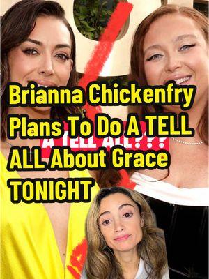 If Bri goes through with this, I think it’ll backfire. I don’t doubt that Grace has probably said things this past year, seeing as how ZB was  horrible to her & Bri was on her side.  BUT to throw your bestest friend under a bus just to get people on your side is gross. TEAM GRACE. #briannachickenfry #tellall #graceomalley #zachbryan #teamgrace #planbri #podcast #tiktokdrama ##greenscreen