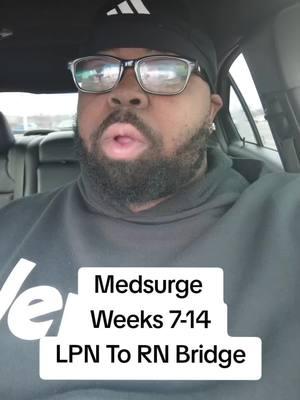 LPN To RN Bridge Program Week 7-14 Medsurge #LPN #RN #LPNToRN #Nursing #NursingStudent #Nurse #NewNurse #NursingSchool #CNA #CRNA #MaleNurse #LongTermCare #NursesOfTikTok #Fyp #Education #BlackNurses #NurseTok 