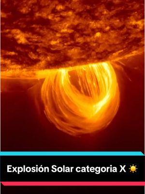 Explosión Solar categoria X ☀️ #jaimemaussan #maussan #sol #tormentasolar #neutrinos #tierra #espacio #cosmos 