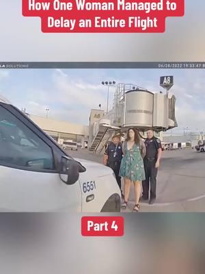 How One Woman Managed to Delay an Entire Flight Part 4 #cops #copsoftiktok #copsontiktok #bodycam #police #policeofficer #policeoftiktok #fyp 