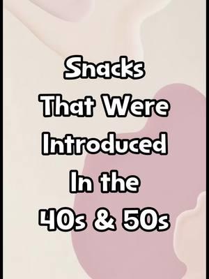 Snacks That Were Introduced in the 40s & 50s #oldhollywood #vintage #vintagefoods #vintagecandy #retrocandy #1940s #vintagemakeup 