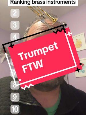 You cant tell me there is a better brass instrument than the trumpet. #musicteacher #banddirector #trumpet #brass #instruments #band #trombone #tuba #frenchhorn #blindranking #fyp