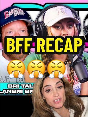 BFF RECAP… i know this is long BUT Worth the listen. We were all rooting for you Bri, but honestly eff that. You lost me. TEAM GRACE x1000 !!! #briannachickenfry #graceomalley #tellall #bffspodcast #recap #planbri #barstool #tiktokdrama #greenscreen 