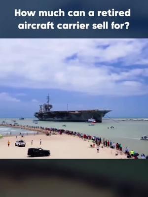 How Much Can a Retired U.S. Aircraft Carrier Be Sold For?#usa🇺🇸 #militarytiktok #aircraftcarrier #usnavy 