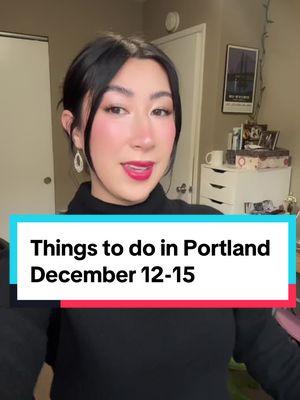 Things to do in Portland! Events this weekend 12/12-12/15 #portlandevents #portlandoregoncheck #thingstodoinportland #portlandfood 