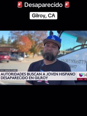 🚨 Desaparecido 🚨#truecrime #gilroy #bayarea #desaparición #desaparecido #fyp #fypage #tiktoknews #storytime #paratiiiiiiiiiiiiiiiiiiiiiiiiiiiiiii #noticias #california 