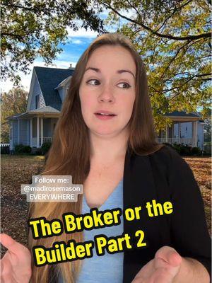 Replying to @Hannah B The Broker or the Builder Part 2 of 2. Story inspired by a story on rddt. There’s so many predatory practices in this industry it’s crazy. Please use your resources and always ask questions. I’m Madison Mason, your Virginia Beach & Hampton Roads Real Estate Broker. Happy to help in all 757 cities like Norfolk, Chesapeake, Portsmouth, Suffolk, Hampton & Newport News as well as surrounding areas. As a Real Estate Broker with almost 10 years experience and over 400 home sales under my belt, I’m always ready to help someone buy or sell their home.  🛑For more information on Real Estate in the 757 area of Virginia, you can always reach out and follow me here @madirosemason. I also have connections across the nation full of real estate professionals that can help you wherever you’re located! 🩶❤️🧡💛🩶 MadiRose Mason Managing Broker CLHMS & GUILD member Owner of Steel Forged Real Estate 📞 757-955-4148 📧madirosemason@gmail.com 🕸️ madirosemason.com #hamptonroads #hrva #757 #757tok #virginiabeach #vabeach #virginiabeachrealtor #norfolk #norfolkva #norfolkrealtor  #chesapeake #chesapeakeva #chesapeakerealtor #portsmouth #portsmouthva #portsmouthrealtor #suffolk #suffolkva #virginiarealtor #coastalvirginia #hamptonroadsrealtor #realestate #realestatebroker #realtordrama #realtoroftiktok #clhms #clhmsguild #757realestate