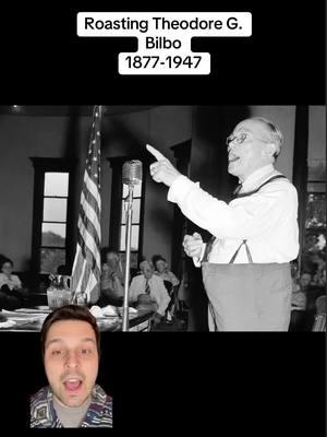 What a ridiculous man. A detail I didn’t include but is absolutely true is that when Bilbo made his deathbed declaration that actually it was fine if Black people voted as long as they voted for Bilbo, he was speaking to the editor of the local Black newspaper. Bilbo had summoned the editor, maybe to try to get some measure of absolution or maybe just to be annoying. Either way, Bilbo passed away shortly thereafter and left Mississippi richer for it. #funny #theodoregbilbo #theodorebilbo #bilbo #mississippi #history #jimcrow #roast #roastsession #fyp