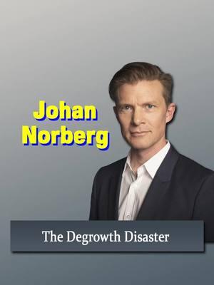 Anti-capitalist activists now claim our “addiction to economic growth” will KILL us.   Seriously?   Johan Norberg pushes back: “Growth isn’t killing us, it’s SAVING us.” #degrowth #capitalism #johannorberg @Cato Institute #libertarian #interview 