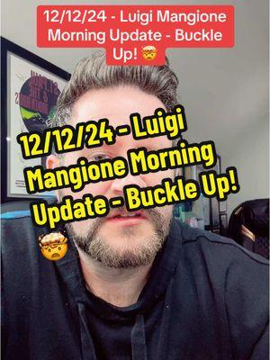 12/12/24 - Luigi Mangione Morning Update - Buckle Up! 🤯 #uhc #CEO #Questioning #Police #BreakingNews #News #Report #Urgent #custody #name #manifesto #attorney #evidence #fyp 