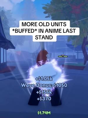 *NEW* PATCH BUFFED MORE OLD UNITS IN ANIME LAST STAND! #fyp #viral #roblox #robloxfyp #robloxgames #robloxanime #animelaststand  #guts #ulquiorra #benimaru 