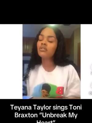 #teyanataylor #tonibraxton #singing #cover #fypシ #rnbmusic #rnbsoul #unbreakmyheart 