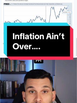 Inflation ain’t over. #inflation #stocks #stockmarket #trump #interestrates #interestrate #mortgage #mortgagerates #realestate #realestateagent #ppi #producer 