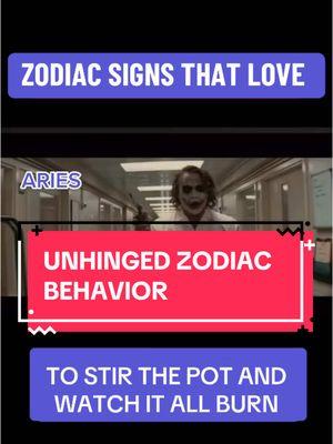 There are some zodiac signs that are just naturally unhinged and love to watch it all burn down. Astrology is funny #unhinged #astrologytiktok #astrologyfacts #astrologyhumor #scorpio #sagittarius #taurus #gemini  @WHAT’S YOUR SIGN #onthisday 