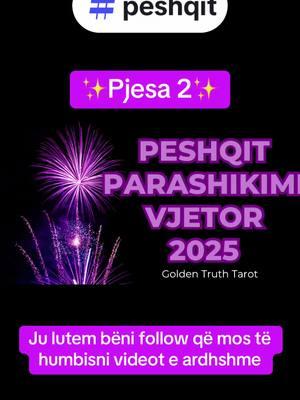 #foryou #fyp #fypage #goldentruthtarot #shqiptaretneperbote🇦🇱🌍 #peshqit #pisces #astrology #yearly #zodiacsigns #2025 #tarot #numerology #chinesezodiac 