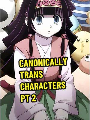 CANONICALLY TRANS CHARACTERS Pt 2🏳️‍⚧️ #hunterxhunter #anime #onepiece #blackbutler #saikik 