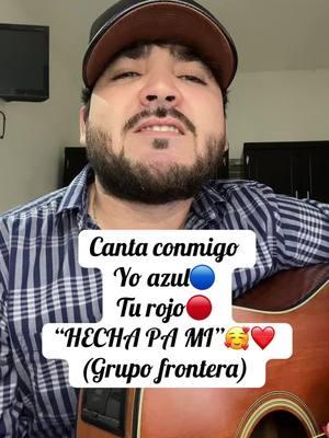 HECHA PA MI🙏🏻❤️🥹 @Grupo Frontera Oficial #tik #tok #guitar #paratii #foryoupage #duet #foryoupage #duet #cancion #musica 