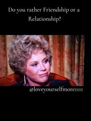 Friendship or relationship? #friendship #Relationship #marytylermoore #wisdom #motivational #nocap #knowledge 