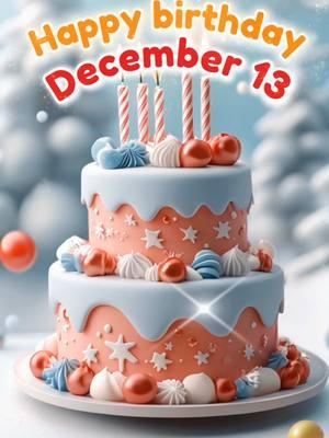 13 December Happy Birthday Song🎵 Happy Birthday WhatsApp Status 🎊 Happy Birthday Wishes 🎂 Join our community in sharing joy 🤩 #birthdaybyday #happybirthday #december13 #december13th  #13december #december13birthday #birthday #december #hbd #decemberbirthday #birthday #birthdays #decemberbirthdays #birthdaycake #birthdaycard #celebrationavenue  #birthday #birthdaystatus #birthdaywishes #birthdaygreetings #happybirthdaysong #happybirthdaywishes #happybirthdaytoyou #happybirthdaytome #birthdaygreetings #birthdaygift  #birthdaygirl #birthdayboy #itsmybirthday #ai #aimusic #aiartwork #winterbirthday