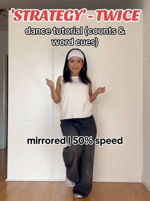 this tutorial includes counts and word cues - skip forward for the words!  TWICE 'STRATEGY' dance tutorial | mirrored + 50% speed #twice #twice_strategy #kpopdance #kpopdancetutorial #kpopdancecover 