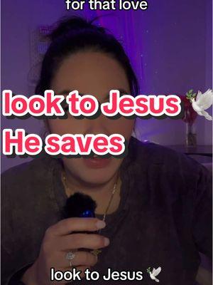 look to Jesus 🕊️He saves #motivationalchristiantiktok #powerfulchristianmessages #biblicaltiktok #christianwomenmotivation #trendingchristiantiktokvideos #tiktokviralsongsgospel #popularchristiancontent #tiktokchristianworship #christiantok #christiangirltiktok #christiantiktoker #christianitytiktok #christiantiktok #christiantiktokcommunity #tiktokchristian #christiantiktoks #christiantiktokertiktokforchrist #fyp #foryou #foryoupage #viral #viraltiktok #viral_video #viralvideos #christian #christianmotivation #jesusisking #christjesus #jesuschristislord #jesusislord #prayer #prayerwarriors #childofgod #jesus #jesuslovesvou #faith #holyspirit #worship #praise #fypp #fypviraltiktok🖤シ゚☆♡ #fyppppppppppppppppppppppp #virall #viraltiktokr #trending #trendingvideo #trendingsong #trendingsound #trendingtiktok #christianhumor #holyspirit #revival #bibleverse #church #virall #christianity #fypシ #jesustok #jesustiktok  