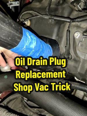 How to replace a drain plug without draining the oil. #oil #howto #DIY #vacuum #shopvac #tip #techtip #trick #tips #mechanic #tech #technician #repair #oilchange #oilleak #leak #hack #easy #tech #technician #automotive #automotivetechnician #ford #ram #gm #chevy #drainplug #oilleak #mechaniclife #wow #LifeHack 