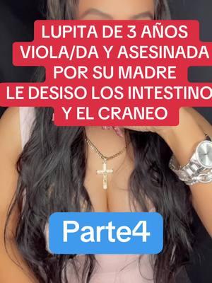 ABUSADA A LOS 3 años y asesinada por su madre #parte3 #part3 #caso #historia #lupita #crimen #case #murder #documentary #impunidad #podcastsoftiktok #podcast #crime 