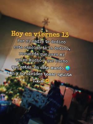 Viernes 13 y tú  a quien le dedicarías esta canción 😘 #viernes13 #dedicarcanciones #mexico🇲🇽 #colombia #usa🇺🇸 #conejitha❤️🐰 