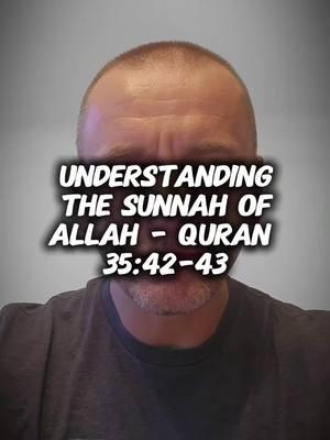 SUNNAH OF ALLAH DOES NOT CHANGE - QURAN 35:42-43 #God #godisgood #godisgreat #allah #allahuekber #allahuakbar #islamic #islamic_video #islamicreminder #islam #muslim #muslimah #muslimtiktok #americanmuslim #revert #revertmuslim #reverttoislam #denkujo #dawah #guidance #quran #quran_alkarim #kuran #kuranıkerim #coran #koran #hadith #piety #pray #prayer #salah #thikr #zikr #remembrance #reminder  #servant #determination #sin #repentance #effort #motivation #inspiration  #knowledge #justice #honor #courage #commitment #taqwa #sunnah #example 