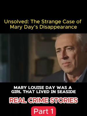 Part 1 | Unsolved The Strange Case of Mary Day’s Disappearance #realcrimestories #truecrime #crimedocumentaries #crime #realcrime #fyb #viralvideo 