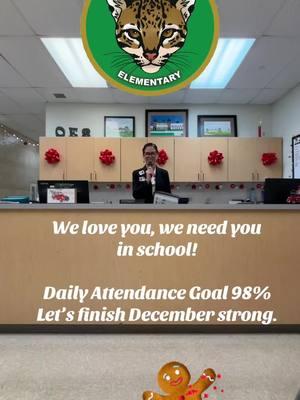 We love you, we need you in school!  Daily Attendance Goal 98% Let’s finish December strong #oesisthebest #attendancethings #ourprincipalisthebest #administration 