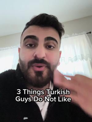 3 things Turkish men dont like.. #turkishmen #kesfet #kesfetteyiz #turkiye #turkish 