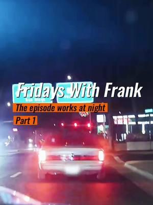 Part 1 Fridays With Frank: The episode works at night #pinalcountysheriff #pinal #fpy #viralvideo #viraltiktok #frank #franksloup #police #squad #sheriff #foryoupage #foryou #viral #viral_video #cops #copsusa #usa #pinalcounty #fpyシ #deputy 